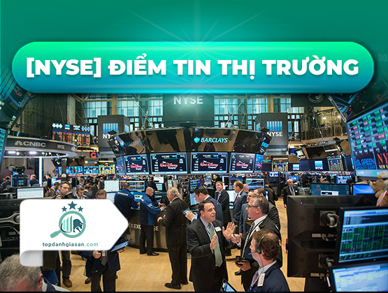 [NYSE] Điểm tin thị trường trước giờ mở cửa