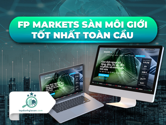 FP Markets là “sàn môi giới Forex giá trị tốt nhất toàn cầu”