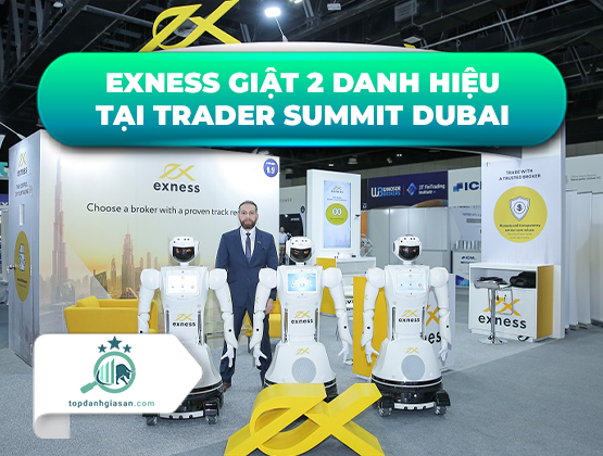 Exness giật 2 danh hiệu tại Trader Summit Dubai