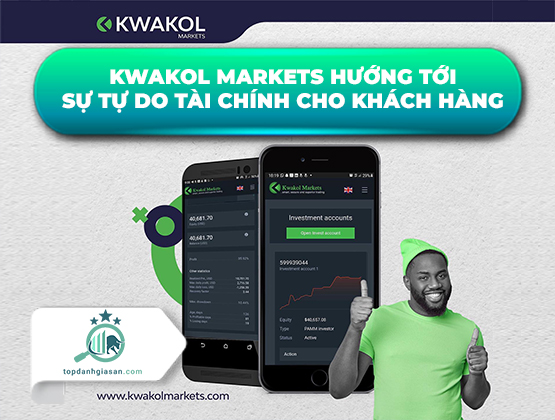 Kwakol Markets hướng tới sự tự do tài chính cho khách hàng