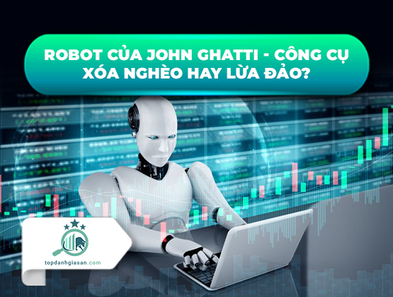 Robot của John Ghatti – công cụ xóa nghèo hay lừa đảo?