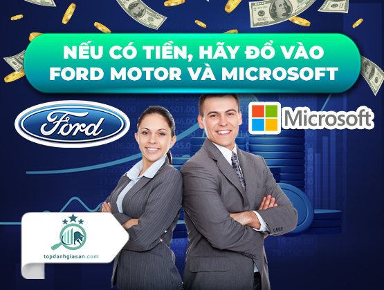 Nếu có tiền, hãy đổ vào Ford Motor và Microsoft