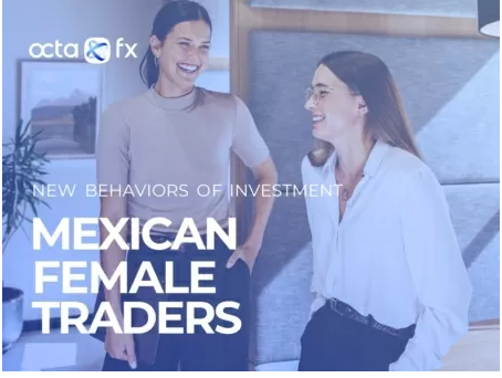 OctaFX báo cáo: Ngày càng nhiều phụ nữ Mexico bắt đầu giao dịch