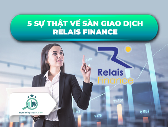 5 sự thật về sàn giao dịch Relais Finance